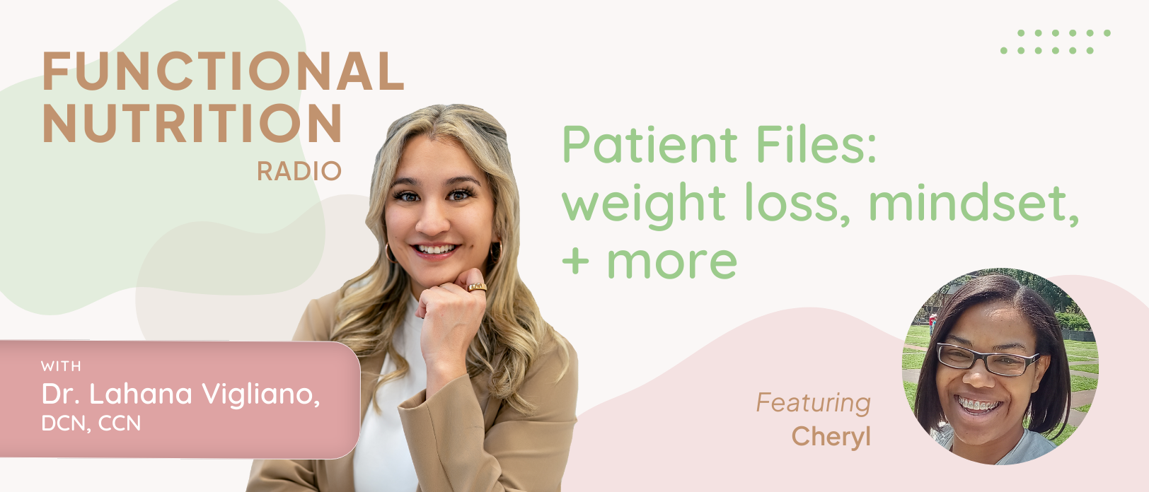 Patient Files: Cheryl {Weight loss, mindset, + more}